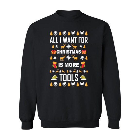 All I Want For Christmas Is  Sweatshirt Men -Image by Shutterstock, Male x-Large