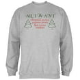 thumbnail image 1 of All I Want For Christmas Mens Sweatshirt Heather MD, 1 of 1