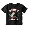 thumbnail image 1 of All I Want For Christmas Some Space Toddler Boy Girl T Shirt Infant Toddler Brisco Brands 6M, 1 of 6