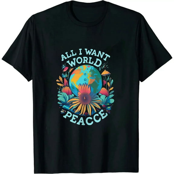 All I Want Is World Peace, Love Anti War, Cool Holiday Gifts T-Shirt