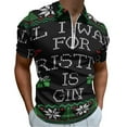 thumbnail image 1 of All I Want for Christmas Is Gin Men Zipper T-shirt Summer Casual Short Sleeve T-shirt Top, 1 of 7