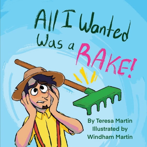 All I Wanted Was a RAKE!, (Paperback)