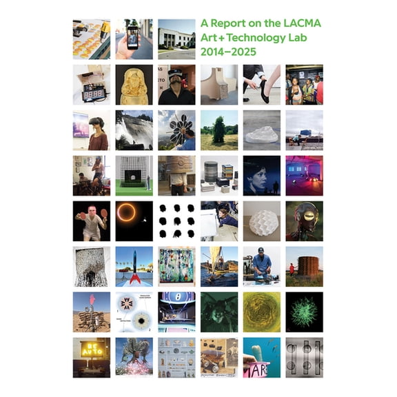 All Impossible Deeds: A Report on the Lacma Art + Technology Lab, 2014-2025, (Paperback)
