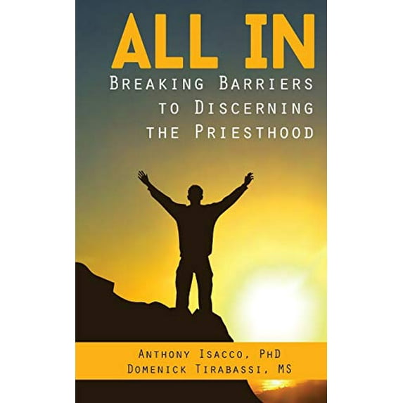 Pre-Owned All In: Breaking Barriers to Discerning the Priesthood (Paperback) 0997821566 9780997821567