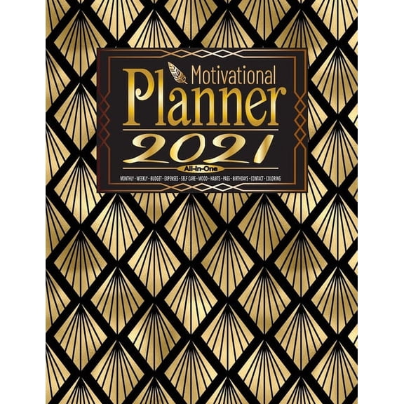 All-in-one Motivational Planner 2021: At a Glance Planners & Multi Tracker N24 Monthly -Weekly -Budget -Expenses -Self Care -Mood -Habits -Password -Birthday -Contact + Inspirational Quote Coloring -