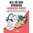 thumbnail image 1 of All-In-One Spanish Learning Guide: A complete step-by-step method to practice your listening and pronunciation, (Paperback), 1 of 1