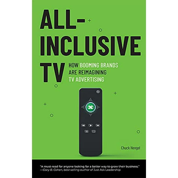 Pre-Owned All-Inclusive TV: How Booming Brands Are Reimagining TV Advertising (Paperback) 1642252824 9781642252828