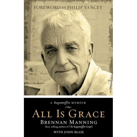 All Is Grace: A Ragamuffin Memoir, (Paperback)