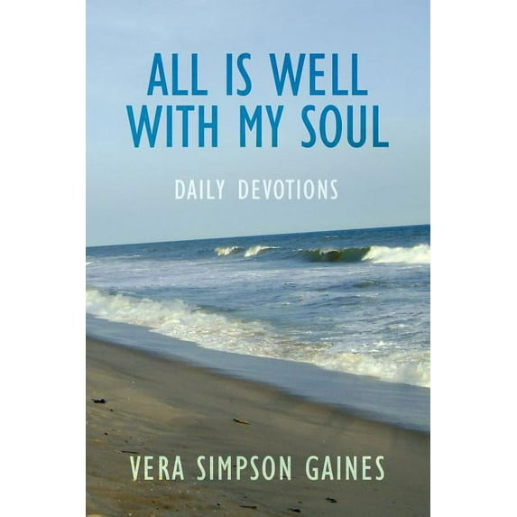 All Is Well With My Soul Daily Devotions