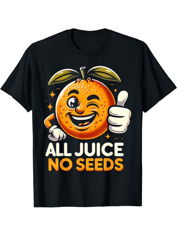 All Juice No Seeds Vasectomy Fruit Puns T-Shirt
