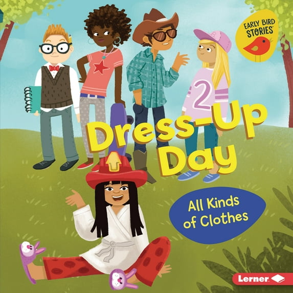 All Kinds of People (Early Bird Stories Dress-Up Day: All Kinds of Clothes, (Hardcover)