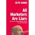 thumbnail image 1 of Pre-Owned All Marketers Are Liars: The Power of Telling Authentic Stories in a Low-Trust World (Hardcover) 1591841003 9781591841005, 1 of 1