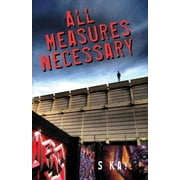 All Measures Necessary, Paperback