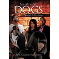 thumbnail image 1 of All Men Are Dogs: Created To Be Kings (Hardcover), 1 of 1