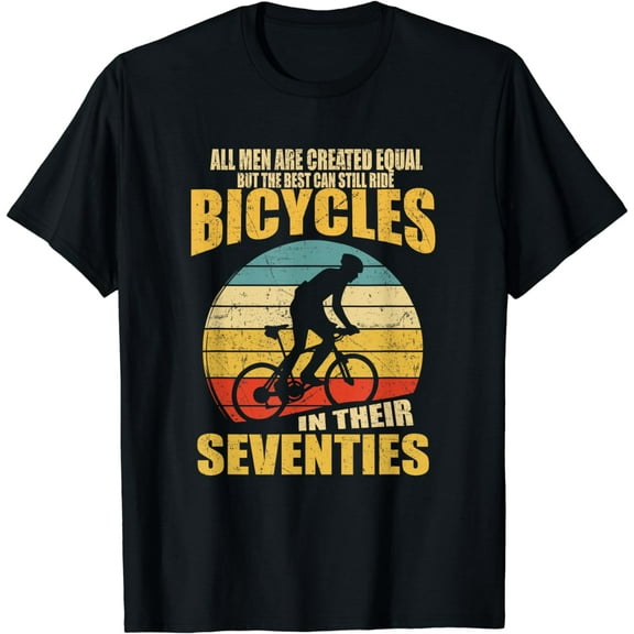 All Men Created Equal Can Still Ride Bicycles In Seventies T-Shirt