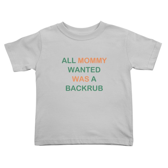 All Mommy Wanted Was a Backrub Funny Toddler T-Shirts for Boys Girls (Gray, Youth L)