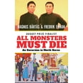 thumbnail image 1 of All Monsters Must Die: An Excursion to North Korea, (Paperback), 1 of 1