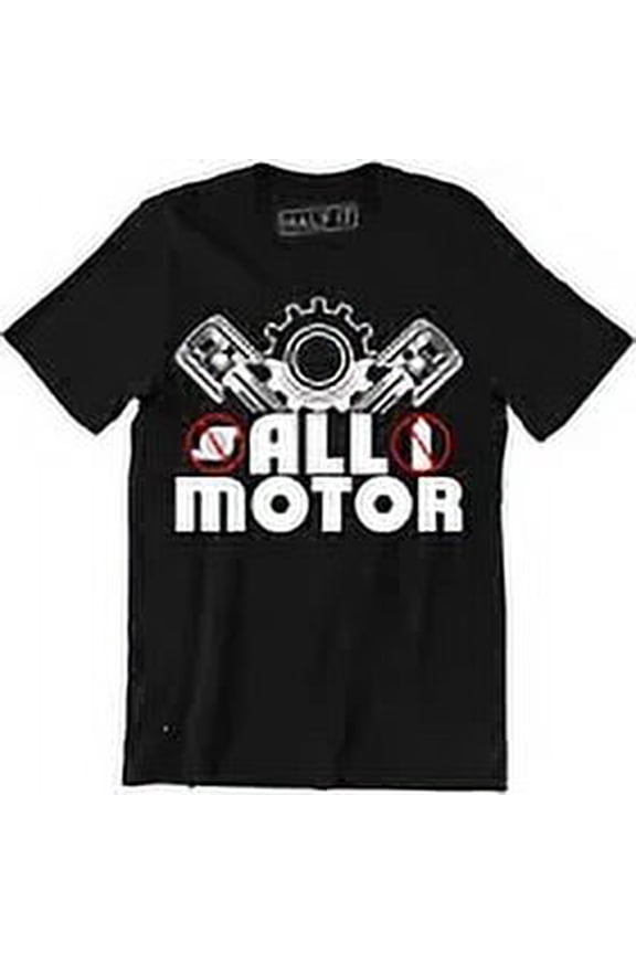 All Motor Car Racing No Boost No Spay Shirt Funny Race Drifting Men T-Shirt
