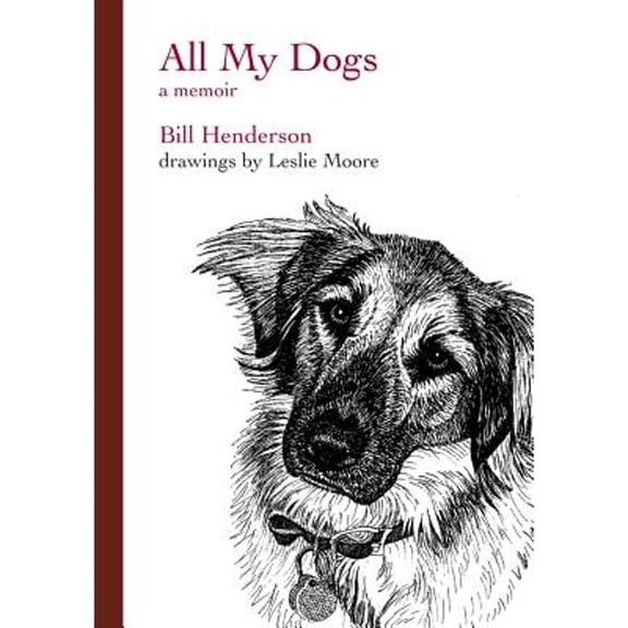Pre-Owned All My Dogs: A Memoir (Paperback) 188888987X 9781888889871