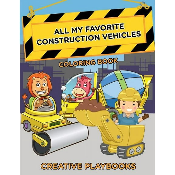 All My Favorite Construction Vehicles Coloring Book (Paperback)