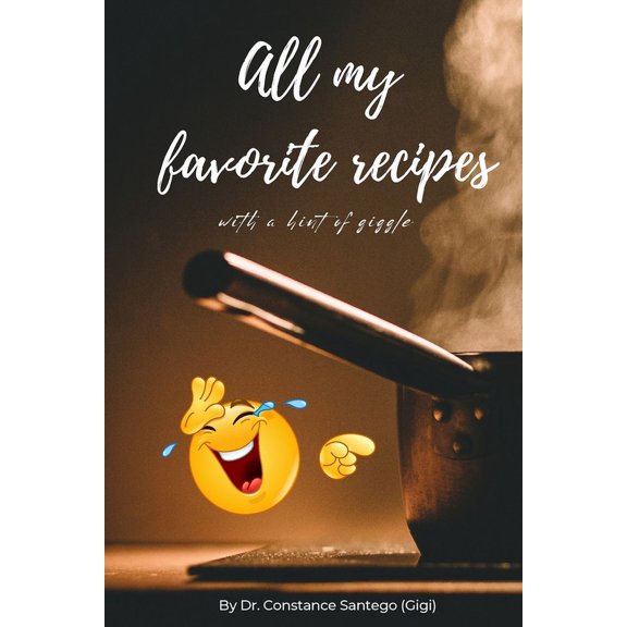 All My Favorite Recipes, With A Hint Of Giggle, (Paperback)