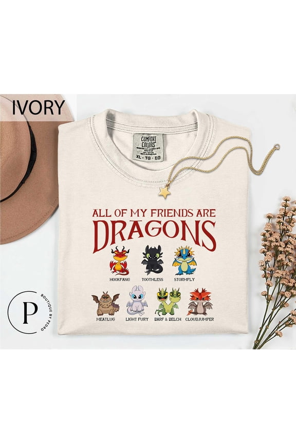 All My Friends Are Dragons Shirt Toothless Cloudjumper Barf Belch Meatlug Tee Dragon Tooth