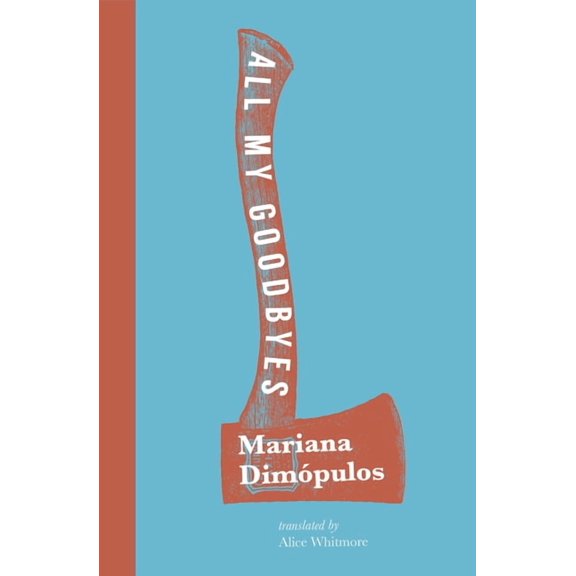 All My Goodbyes, (Paperback)