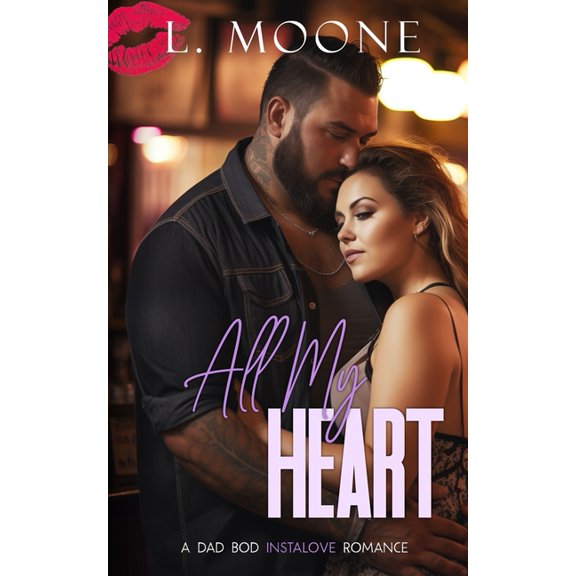 Husky Ever After All My Heart: A Dad Bod Instalove Romance, Book 2, (Paperback)