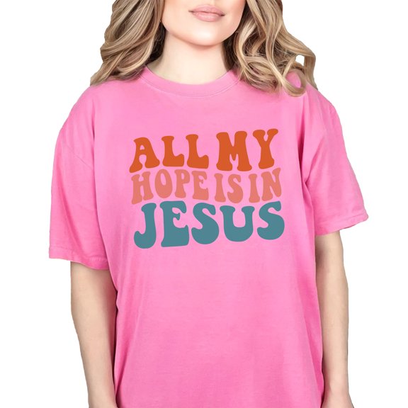 All My Hope Is in Jesus, Christian Faith, Groovy Retro Wavy Text , Crunchberry Comfort Colors T-Shirt, XL