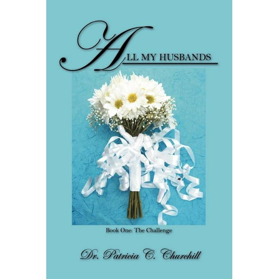 All My Husbands - Book One: The Challenge, (Paperback)