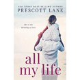 thumbnail image 1 of Pre-Owned All My Life (Paperback) 0999503332 9780999503331, 1 of 1