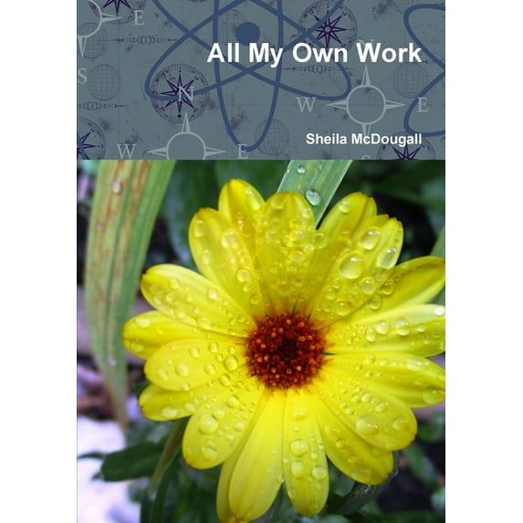 All My Own Work, (Paperback)