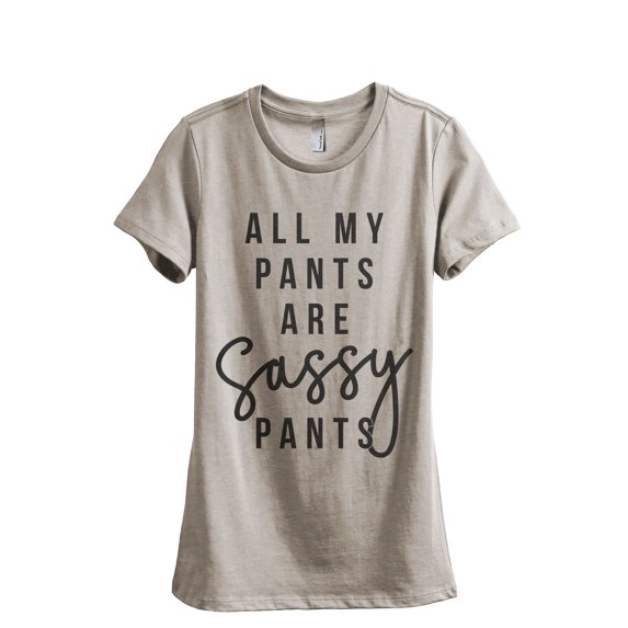 All My Pants Are Sassy Pants Women's Fashion Relaxed T-Shirt Tee Heather Tan 2X-Large