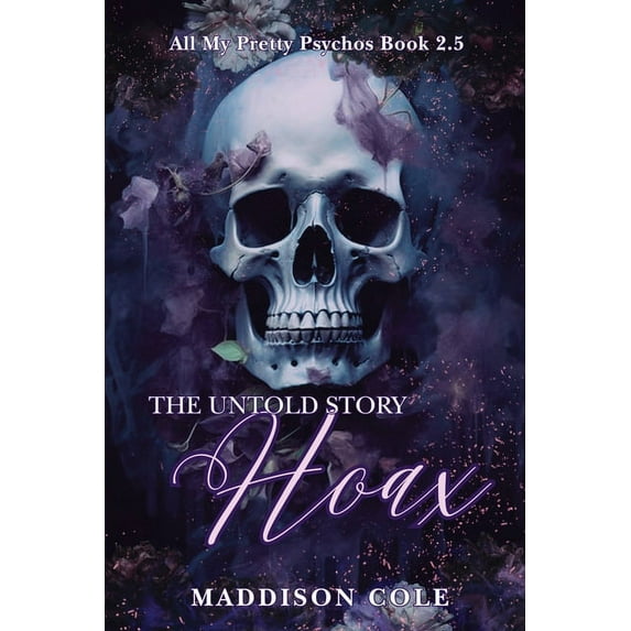All My Pretty Psychos Hoax: The Untold Story: Dark Why Choose Paranormal Romance, Book NOVEL, (Paperback)