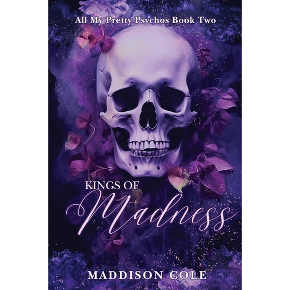 All My Pretty Psychos Kings of Madness: Dark Why Choose Paranormal Romance, Book 2, (Paperback)