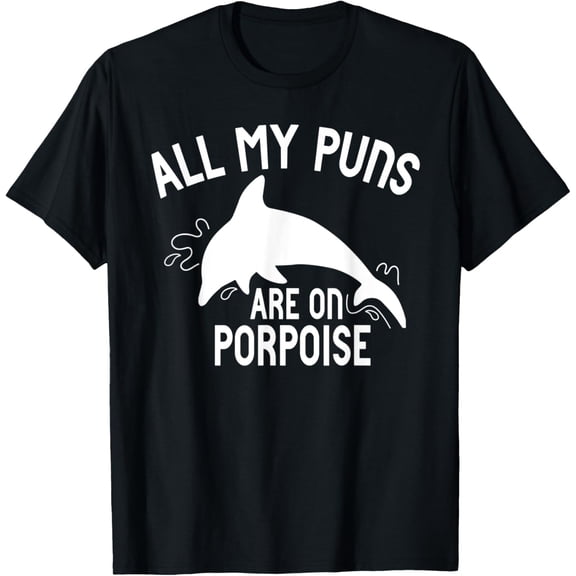 All My Puns Are On Porpoise T-Shirt Dolphin Novelty Gift