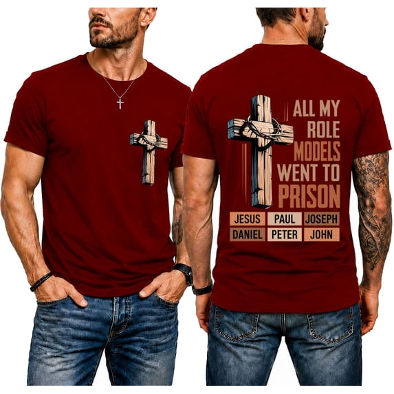 All My Role Models Went To Prison T-Shirt Mens Christian T Shirts