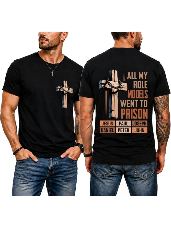 All My Role Models Went To Prison T-Shirt Mens Christian T Shirts
