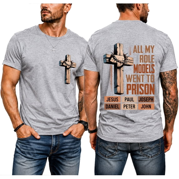 All My Role Models Went To Prison T-Shirt Mens Christian T Shirts