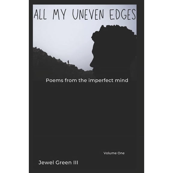 All My Uneven Edges: Random Inspirational Poems of a Black Man (Paperback)
