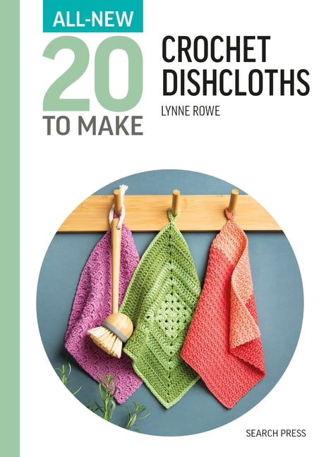 All New 20 to Make All-New Twenty to Make: Crochet Dishcloths, (Hardcover)