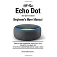 thumbnail image 1 of Pre-Owned All-New Echo Dot (3rd Generation) Beginner's User Manual: This Guide Gives You Just What You Need to Operate an Echo Dot (3rd Generation) Like a Pro! (Paperback) 1728952190 9781728952192, 1 of 1