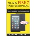 thumbnail image 1 of All-New Fire 7 Tablet User Manual: The Illustrated, Practical Guide With Tips and Tricks to Master Your 2019 Kindle Fire 7 Tablet (Paperback), 1 of 1