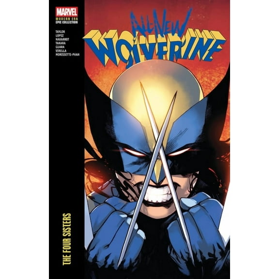 All-New Wolverine All-New Wolverine Modern Era Epic Collection: The Four Sisters, (Paperback)