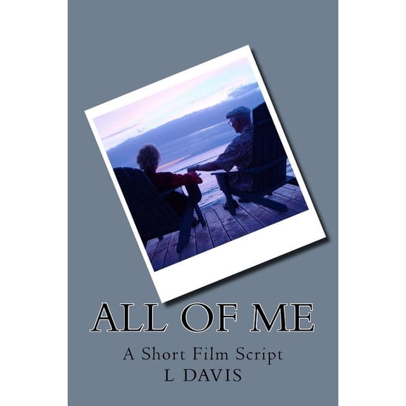 All Of Me: Short Film Script (Paperback)