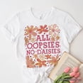 thumbnail image 1 of All Oopsies No Daisies Mom Floral T-Shirt, Boho Funny Quote White Tee for Free-Spirited and Stylish Mothers, 1 of 6