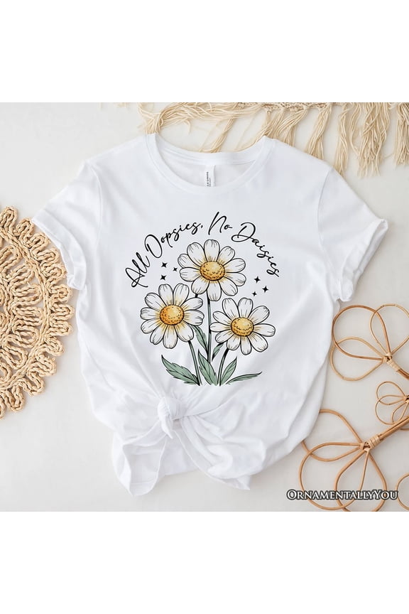 All Oopsies No Daisies T-Shirt, Funny Floral Natural and Black Tee for Quirky and Cottage Vibes