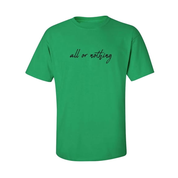 All Or Nothing Adult Short Sleeve T-shirt