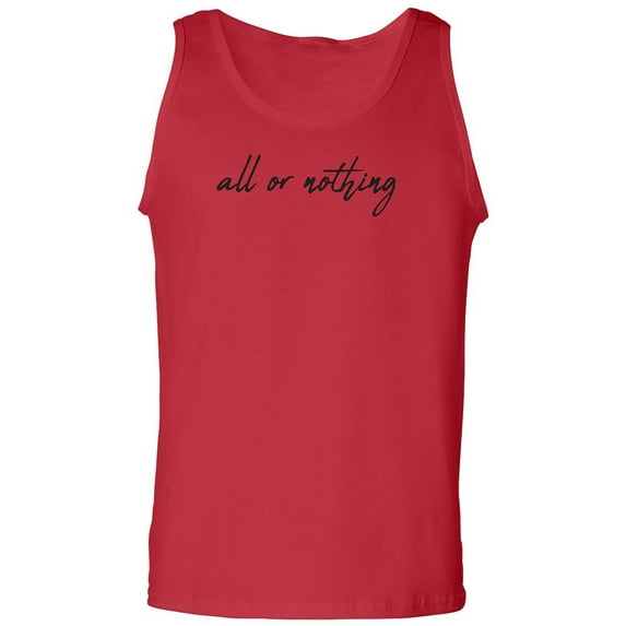 All Or Nothing Adult Tank Top