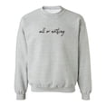 thumbnail image 1 of All Or Nothing Crewneck Sweatshirt, 1 of 4